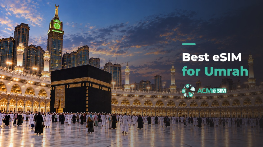 Best Saudi Arabia eSIM for Umrah and Hajj